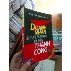(Sách cũ SCGR) Doanh nhân và con đường đi đến thành công - Đình Nhơn 2007 VAVO-AK18 Blogmeo090426