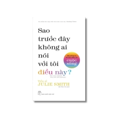 Sao trước đây không ai nói với tôi điều này? - Julie Smith
