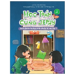 Học Toán Cùng Jenny - Sách Dành Cho Học Sinh Chuẩn Bị Vào Lớp 1 - Bộ Cơ Bản - Tập 1 - Lê Anh Vinh, Vũ Văn Luân, Hoàng Quế Hường, Vũ Thị Ngọc Yến