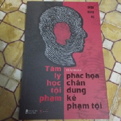 SÁCH TÂM LÝ HỌC TỘI PHẠM - Phác hoạ chân dung kẻ phạm tội 19946