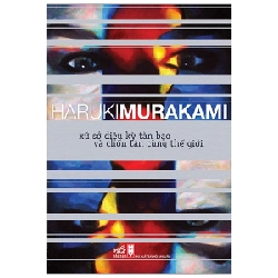 Xứ sở diệu kỳ tàn bạo và chốn tận cùng thế giới(TB-169.000) - Haruki Murakami 2021 New 100% HCM.PO