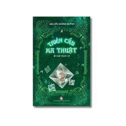 Thiên cầu ma thuật: Bí mật thành cổ - Nguyễn Dương Quỳnh