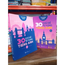 30 chủ để từ vựng tiếng Anh tập 1,2 - Trang Anh