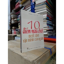 10 Điểm Mấu Chốt Quyết Định Vận Mệnh Con Người - Công Minh, Thanh Vân 320718