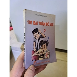 [Phiên Chợ Sách Cũ] 101 Bài Toán Đố Vui (2000) - Nguyễn Thiện Văn R1208