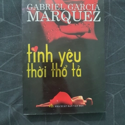 "Tình yêu thời thổ tả" - Gabriel Garrcia Marquez