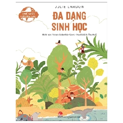 Thế Giới Tương Lai - Đa Dạng Sinh Học - Julie Lardon, Yohan Colombié Vivès