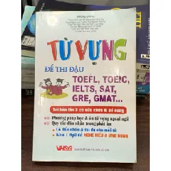 Từ vựng để thi đại học: TOEFL, TOEIC, IELTS, SAT, GRE, GMAT… – Vương Đăng 560441