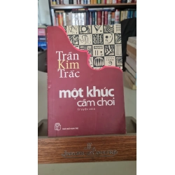 Một khúc cầm chơi - Sách mới 80% ố nhẹ -2005 -Trần Kim Trắc [2001] SÁCH VĂN HỌC
