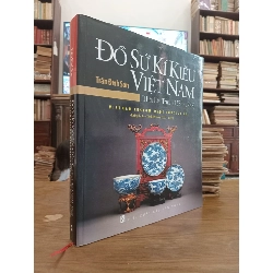 Đồ sứ kí kiểu Việt Nam: Thời Lê-Trịnh (1533-1788) - Trần Đình Sơn 976997