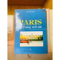 Paris trong mắt tôi - Lê Phú Khải