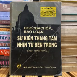 GOÓC BA CHỐP - BẠO LOẠN, SỰ KIỆN THÁNG TÁM, NHÌN TỪ BÊN TRONG
