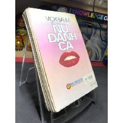 Nữ danh ca 2001 mới 70% ố bẩn nhẹ Vicki Baum HPB0906 SÁCH VĂN HỌC 914780