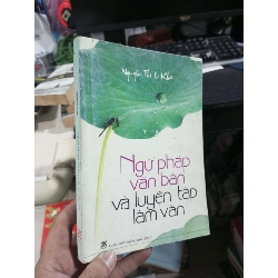 Ngữ Pháp Văn Bản Và Luyện Tập Làm Văn - Nguyễn Thị Ly Kha 2008 mới 80% ố Sách tự học tiếng Anh HCM1004