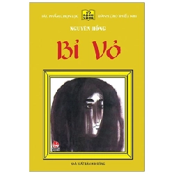 25 Năm Tủ Sách Vàng - Bỉ Vỏ (Bìa Cứng) - Nguyên Hồng (Mới 100%) Truyện thiếu nhi, NXB Kim Đồng - SÁCH ĐẠI HỌC