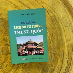 ĐẠI CƯƠNG LỊCH SỬ TƯ TƯỞNG TRUNG QUỐC- GS.TS. LÊ VĂN QUÁN 
