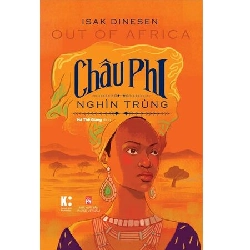 Châu phi nghìn trùng - Isak DineSen - 2025 - Văn Học