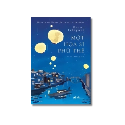 Một họa sĩ phù thế - Kazuo Ishiguro