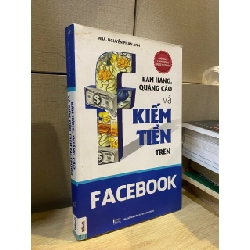 Bán Hàng, Quảng Cáo Và Kiếm Tiền Trên Facebook - MBA. Nguyễn Phan Anh