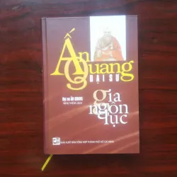 [Sách Phật Giáo] Ấn Quang Đại Sư - Gia Ngôn Lục (Bìa Cứng)