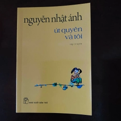 Út Quyên và tôi - Nguyễn Nhật Ánh 