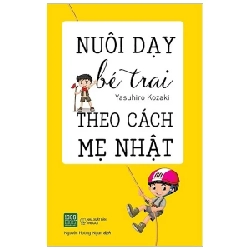 Nuôi Dạy Bé Trai Theo Cách Mẹ Nhật - Yasuhiro Kozaki