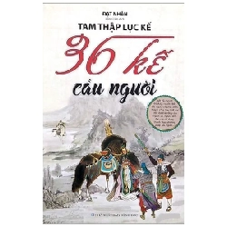 Tam Thập Lục Kế - 36 Kế Cầu Người - Đạt Nhân ASB.PO Oreka Blogmeo 230225