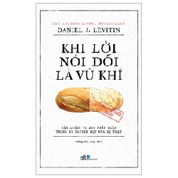 Khi Lời Nói Dối Là Vũ Khí - Daniel J. Levitin Mới 100% HCM.PO 73224