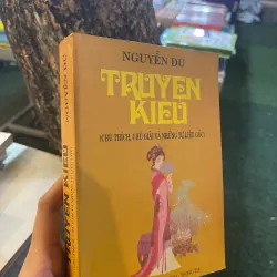 TRUYỆN KIỀU: CHÚ THÍCH, CHÚ GIẢI VÀ NHỮNG TƯ LIỆU GỐC - NGUYỄN DU 