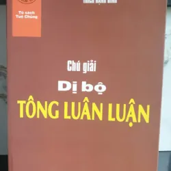 Chú Giải Dị Bộ Tông Luân Luận - Thích Hạnh Bình mới 90%
