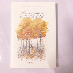 [Tặng bookmark] Nơi em quay về có tôi đứng đợi - Ichikawa Takuji 21023