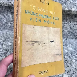 TÔ ĐÔNG PHA NHỮNG PHƯƠNG TRỜI VIỄN MỘNG - TUỆ SỸ