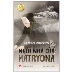 Ngôi Nhà Của Matryona - Alexander Solzhenitsyn