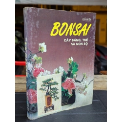 BONSAI CÂY DÁNG THẾ VÀ NON BỘ - ĐỖ HIỆP