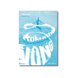 Vòng xoáy đi lên - Đảo chiều trầm cảm từ những thay đổi nhỏ - Alex Korb Vanvosach