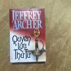 QUYỀN LỰC THỨ TƯ - JEFFEREY ARCHER 
