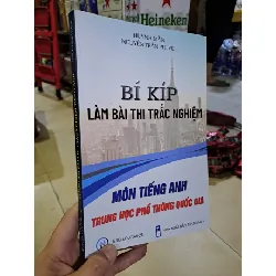 [Sách Cũ SCGR] Bí kíp làm bài thi trắc nghiệm môn tiếng anh trung học phổ thông quốc gia mới 90% 2023 HCM0308 HỌC NGOẠI NGỮ