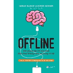 offline - giải phóng tâm trí bạn khỏi điện thoại thông minh và mạng xã hội mới 100% HCM.PO IMRAN Oreka-Blogmeo 135072