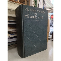 Vệ Sinh Xã Hội và Tổ Chức Y Tế - Nhiều Tác Giả