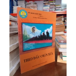 Theo dấu chân xưa - Tỳ kheo Thích Minh Thông