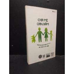 Cha mẹ can đảm - Phương pháp nuôi dạy con mới mẻ và táo bạo Shulamit Blank và Orly Fuchs - Shabtai 2018 Mới 80% ố bẩn nhẹ HCM.ASB0309 913787