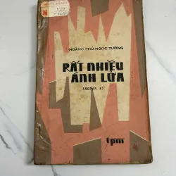 Rất Nhiều Ánh Lửa – Hoàng Phủ Ngọc Tường