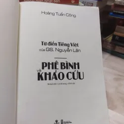 sách: Từ điển Tiếng Việt của GS. Nguyễn Lân - Phê Bình và Khảo Cứu - Hoàng Tuấn Công (A1) 570394