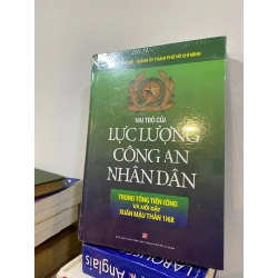 Vai trò của lực lượng công an nhân dân trong tổng tiến công và nổi dậy Xuân Mậu Thân 1968