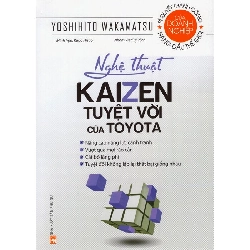 Toyota_Nghệ thuật Kaizen Tuyệt vời của TOYOTA ,125 - Yoshihito Wakamatsu - 2023 - KINH TẾ - PHÁP LUẬT - KHOA HỌC - VĂN HÓA XH