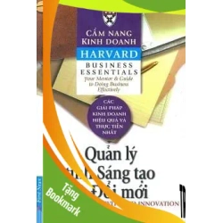 (TẶNG BOOKMARK) Cẩm Nang Kinh Doanh - Quản Lý Tính Sáng Tạo Và Đổi Mới (Tái Bản 2016) - Harvard Business Essentials Mới 95% RBK.ASB1104