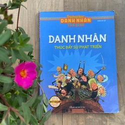 99% *** TRƯỜNG HỌC DANH NHÂN THẾ GIỚI**DANH NHÂN THÚC ĐẨY SỰ TIẾN BỘ