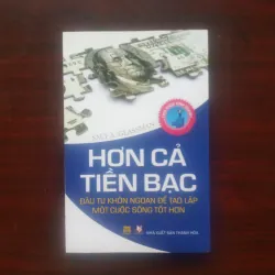 [Sách Kinh Doanh] Hơn Cả Tiền Bạc (Saly A. Glassman) - Đầu Tư Khôn Ngoan Tạo Lập Cuộc Sống