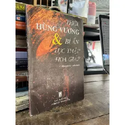 Thời Hùng Vương và bí ẩn lục thập hoa giáp - Nguyễn Vũ Tuấn Anh