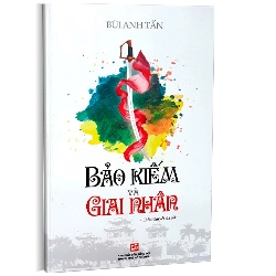Bảo kiếm và giai nhân mới 100% Bùi Anh Tấn 2018 HCM.PO 346034